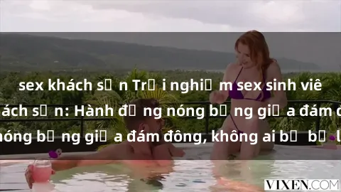 sex khách sạn Trải nghiệm sex sinh viên sôi động trong khách sạn: Hành động nóng bỏng giữa đám đông, không ai bị bỏ lỡ