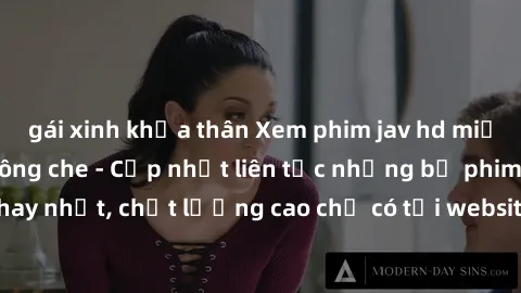 gái xinh khỏa thân Xem phim jav hd miễn phí đỉnh cao không che - Cập nhật liên tục những bộ phim sex hay nhất, chất lượng cao chỉ có tại website chuyên nghiệp hàng đầu.