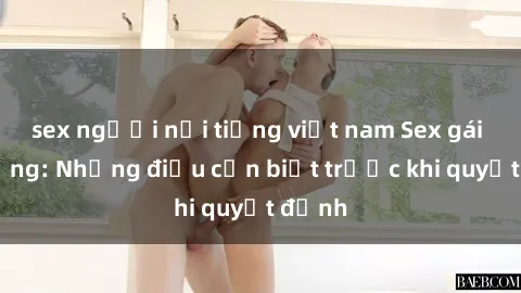 sex người nổi tiếng việt nam Sex gái có chồng: Những điều cần biết trước khi quyết định