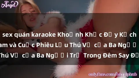 sex quán karaoke Khoảnh Khắc Đầy Kịch Tính: Sex  Việt Nam và Cuộc Phiêu Lưu Thú Vị của Ba Người Trẻ Trong Đêm Say Đắm